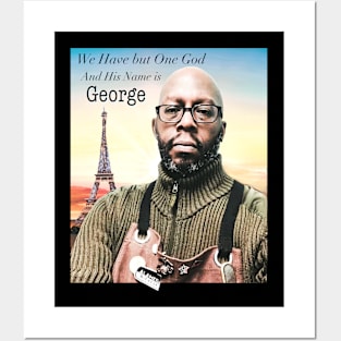 George is God! Posters and Art